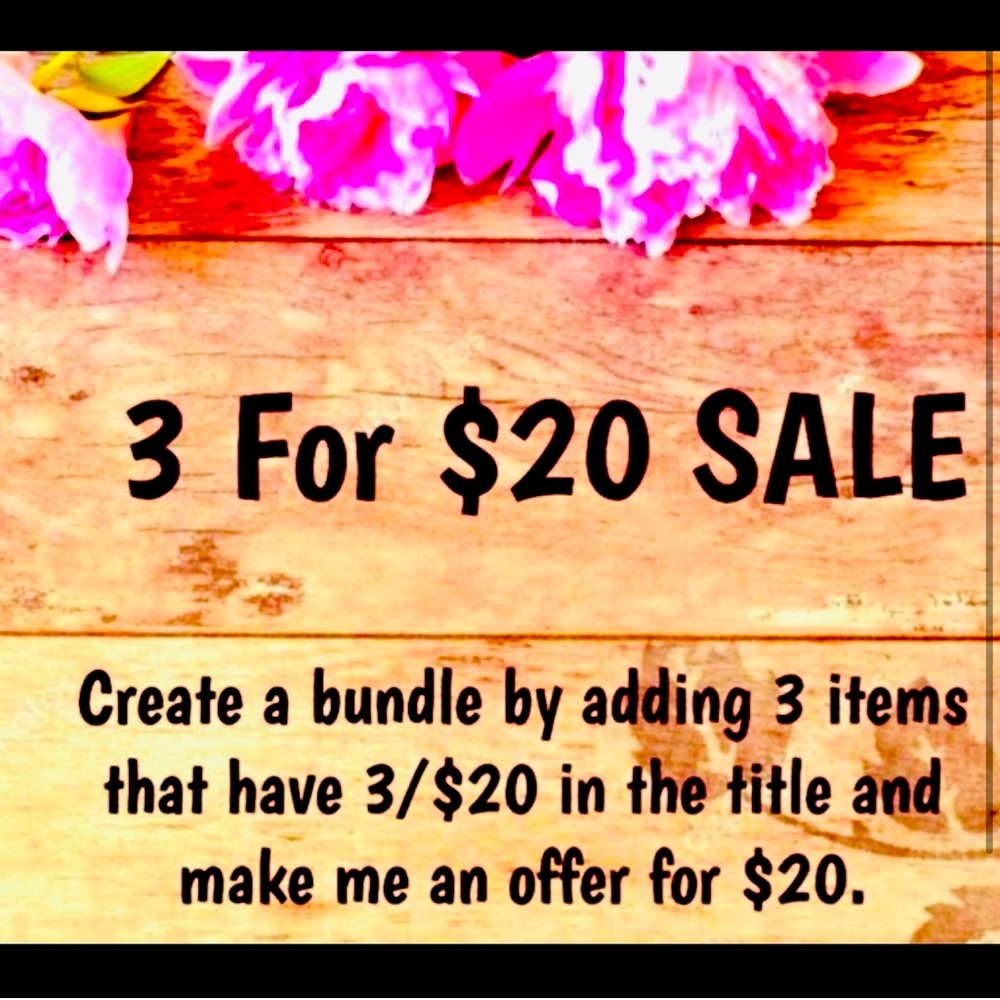 3 for $20 SALE bundle 3 items with 3/$20 in the title & send me an offer of $20